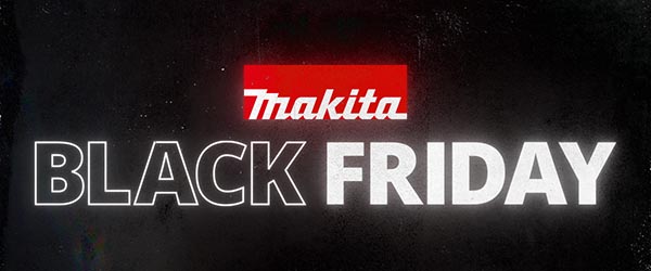 Makita Black Friday at Toolstop